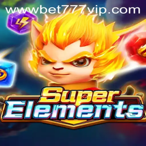 Unveiling the Thrills of SuperElements: A Journey into the World of bet777 Gaming